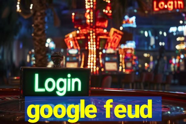 google feud